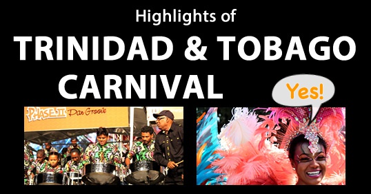 Highlights of TRINIDAD & TOBAGO CARNIVAL  